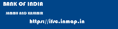 BANK OF INDIA  JAMMU AND KASHMIR     ifsc code